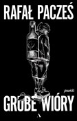 Grube wiór... - Rafał Pacześ -  books from Poland