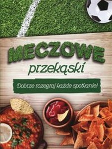 Picture of Meczowe przekąski Dobrze rozegraj każde spotkanie!
