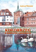 Zobacz : KoŁobrzeg ... - Andrzej Waleński