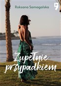 Zupełnie p... - Roksana Samagalska -  books from Poland
