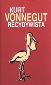 Zobacz : Recydywist... - Kurt Vonnegut