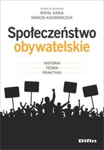 Obrazek Społeczeństwo obywatelskie Historia, teoria, praktyka