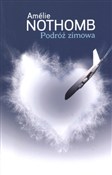 Podróż zim... - Amelie Nothomb -  Książka z wysyłką do UK