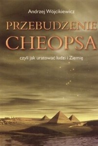 Obrazek Przebudzenie Cheopsa czyli jak uratować ludzi i Ziemię