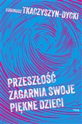 Przeszłość... - Eugeniusz Tkaczyszyn-Dycki -  books from Poland