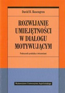 Picture of Rozwijanie umiejętności w dialogu motywującym Podręcznik praktyka z ćwiczeniami