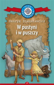 Obrazek W pustyni i w puszczy. Kolekcja: Klub Podróżnika. Tom 28
