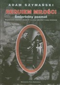 Requiem mi... - Adam Szymański -  Polish Bookstore 