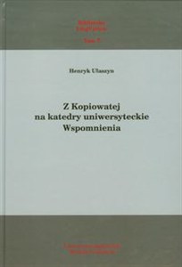 Obrazek Z Kopiowatej na katedry uniwersyteckie Wspomnienia. Biblioteka LingVariów tom 7