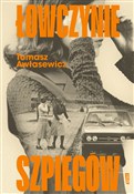 polish book : Łowczynie ... - Tomasz Awłasewicz