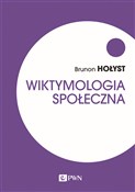 Zobacz : Wiktymolog... - Brunon Hołyst