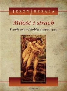 Obrazek Miłość i strach Tom 1 Dzieje uczuć kobiet i mężczyzn