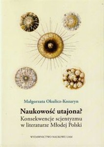 Picture of Naukowość utajona? Konsekwence scjentyzmu w literaturze Młodej Polski