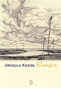 Klangor - Urszula Kozioł -  foreign books in polish 
