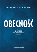 Książka : Obecność W... - Robert J. Woźniak