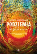 Podziemia ... - Robert Macfarlane -  books in polish 