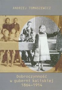 Obrazek Dobroczynność w guberni kaliskiej 1864-1914