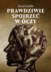 Picture of Prawdziwie spojrzeć w oczy