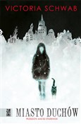 Książka : Miasto duc... - Victoria Schwab