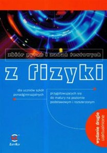 Obrazek Fizyka Zbiór pytań i zadań testowych z fizyki Szkoły ponadgimnazjalne