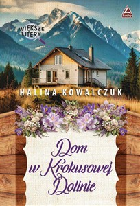 Obrazek Dom w Krokusowej dolinie. Większe litery