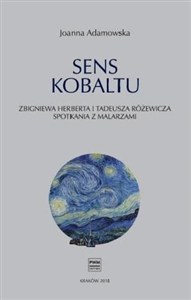 Picture of Sens kobaltu Zbigniewa Herberta i Tadeusza Różewicza spotkania z malarzami