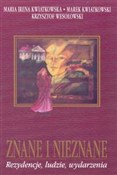 Znane i ni... - Maria Irena Kwiatkowska, Marek Kwiatkowski, Krzysztof Wesołowski -  books from Poland