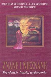 Obrazek Znane i nieznane Rezydencje ,ludzie, wydarzenia