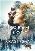 Zobacz : Tropem mił... - Izabela M. Krasińska