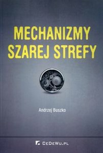 Obrazek Mechanizmy szarej strefy