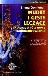 Obrazek Mudry i gesty leczące Jak korzystać z mocy samouzdrawiania