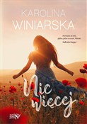 Nic więcej... - Karolina Winiarska - Ksiegarnia w UK