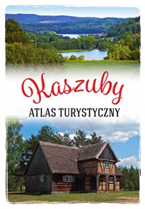 Obrazek Kaszuby Atlas turystyczny