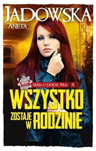 Obrazek Wszystko zostaje w rodzinie Seria o Dorze Wilk Tom 4