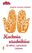 Kuchnia os... - Yasmin Alibhai-Brown - Ksiegarnia w UK