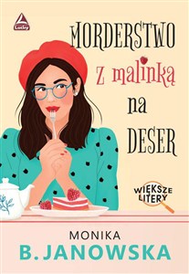 Obrazek Morderstwo z malinką na deser. Większe litery