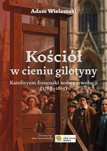 Obrazek Kościół w cieniu gilotyny