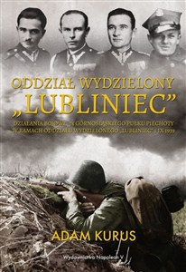 Picture of Oddział Wydzielony Lubliniec Działania bojowe  74 Górnośląskiego Pułku Piechoty w ramach oddziału wydzielonego „Lubliniec” 1 IX 1