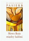 Słowo Boże... - Janusz Stanisław Pasierb -  Książka z wysyłką do UK