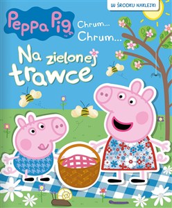 Obrazek Na zielonej trawce. Świnka Peppa. Chrum... Chrum...