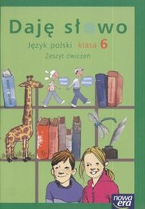 Obrazek Daję słowo 6 Zeszyt ćwiczeń Szkoła podstawowa