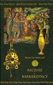 Polska książka : Aecjusz i ... - Marcin Pawlak