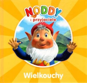 Obrazek Noddy i przyjaciele Wielkouchy