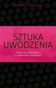 Obrazek Sztuka uwodzenia Praktyczny przewodnik po tajemnicach manipulacji