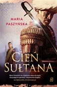 Zobacz : Cień sułta... - Maria Paszyńska