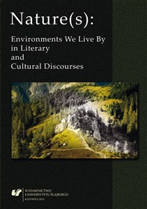 Obrazek Nature(s): Environments We Live By in Literary...