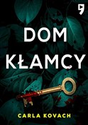 Dom kłamcy... - Carla Kovach -  foreign books in polish 