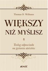 Obrazek Większy niż myślisz Teolog odpowiada na pytania ateistów