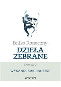 Obrazek Feliks Koneczny Dzieła zebrane Tom XIV