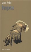 Turquetto - Metin Arditi -  foreign books in polish 
